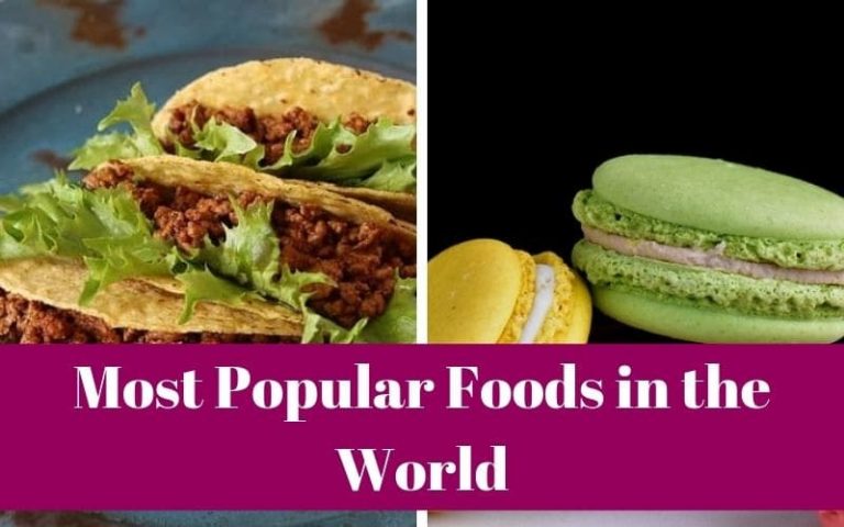 Most Popular Foods in the World - Top Food List - Delbes Cafe